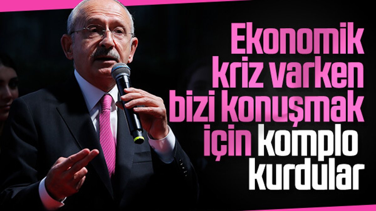 Kılıçdaroğlu bir kez daha CHP'ye komployu savundu