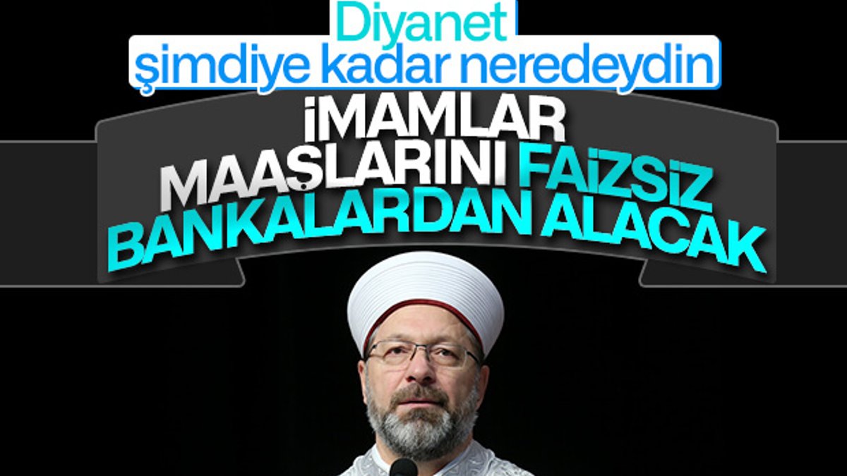 Diyanet'ten din çalışanları maaşı faizsiz bankayla alsın talimatı