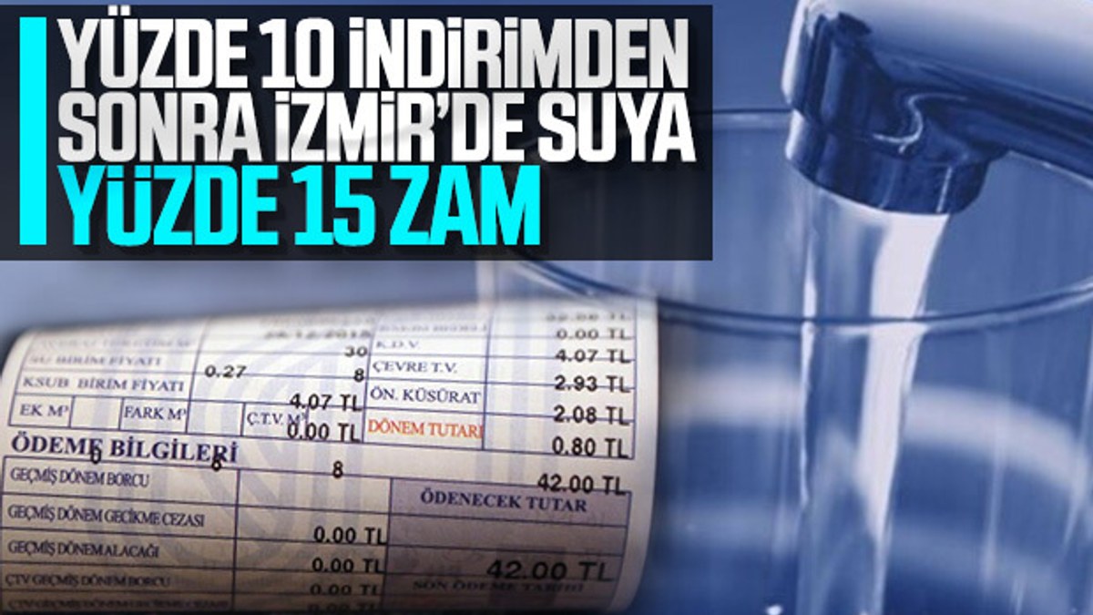 İzmir'de suya yüzde 15 zam kararı alındı