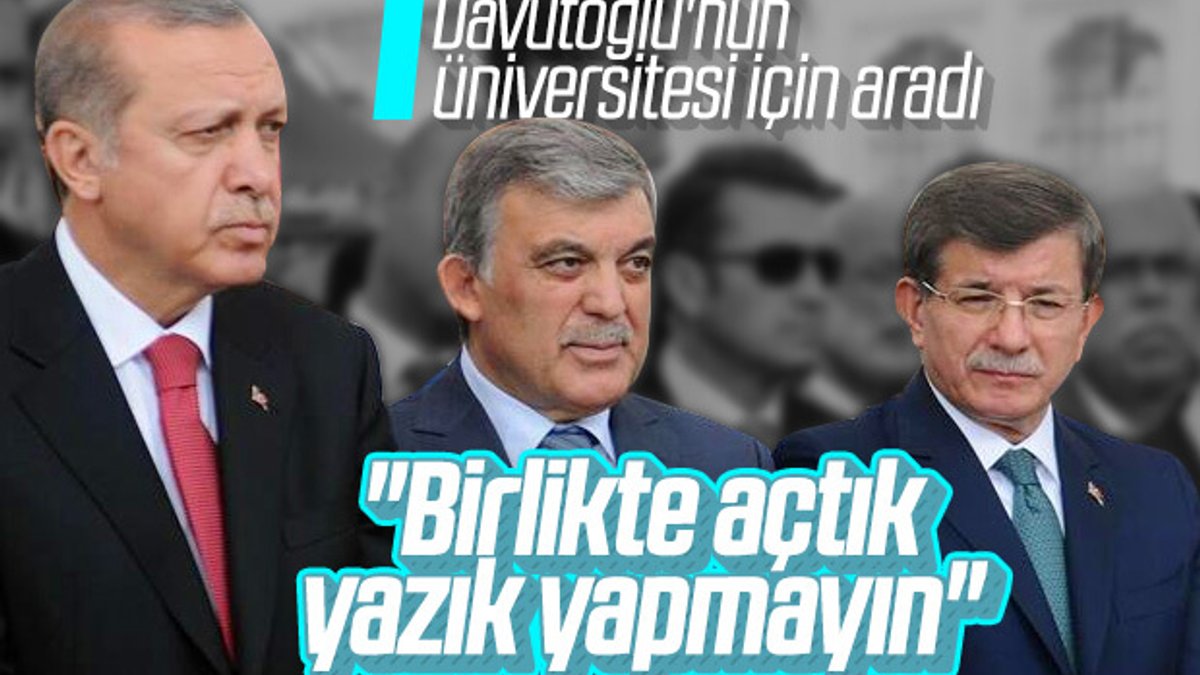 Gül, Şehir Üniversitesi için Erdoğan'ı aradı
