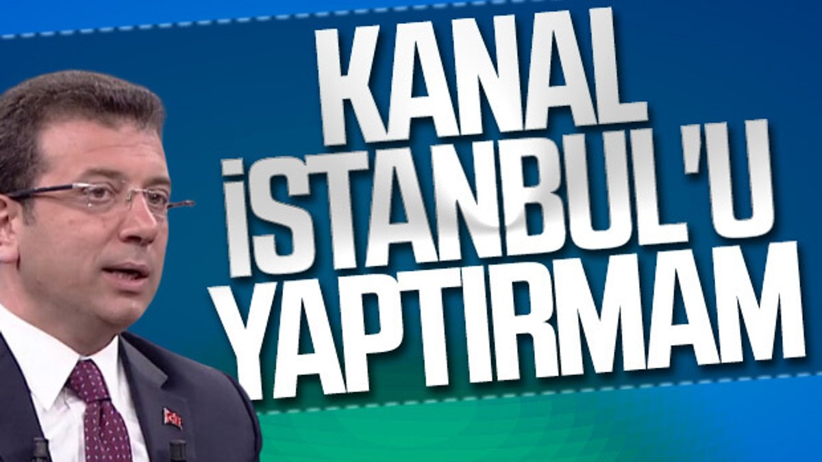 İmamoğlu: Kanal İstanbul bu şehre ihanettir