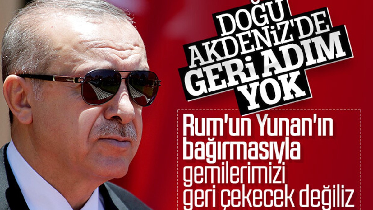 Cumhurbaşkanı Erdoğan Doğu Akdeniz için net konuştu