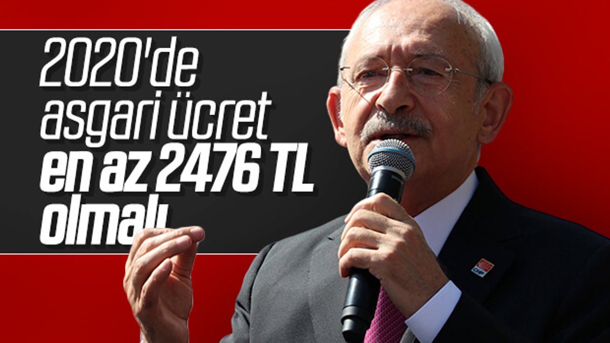Kılıçdaroğlu, 2020 için beklediği asgari ücreti açıkladı