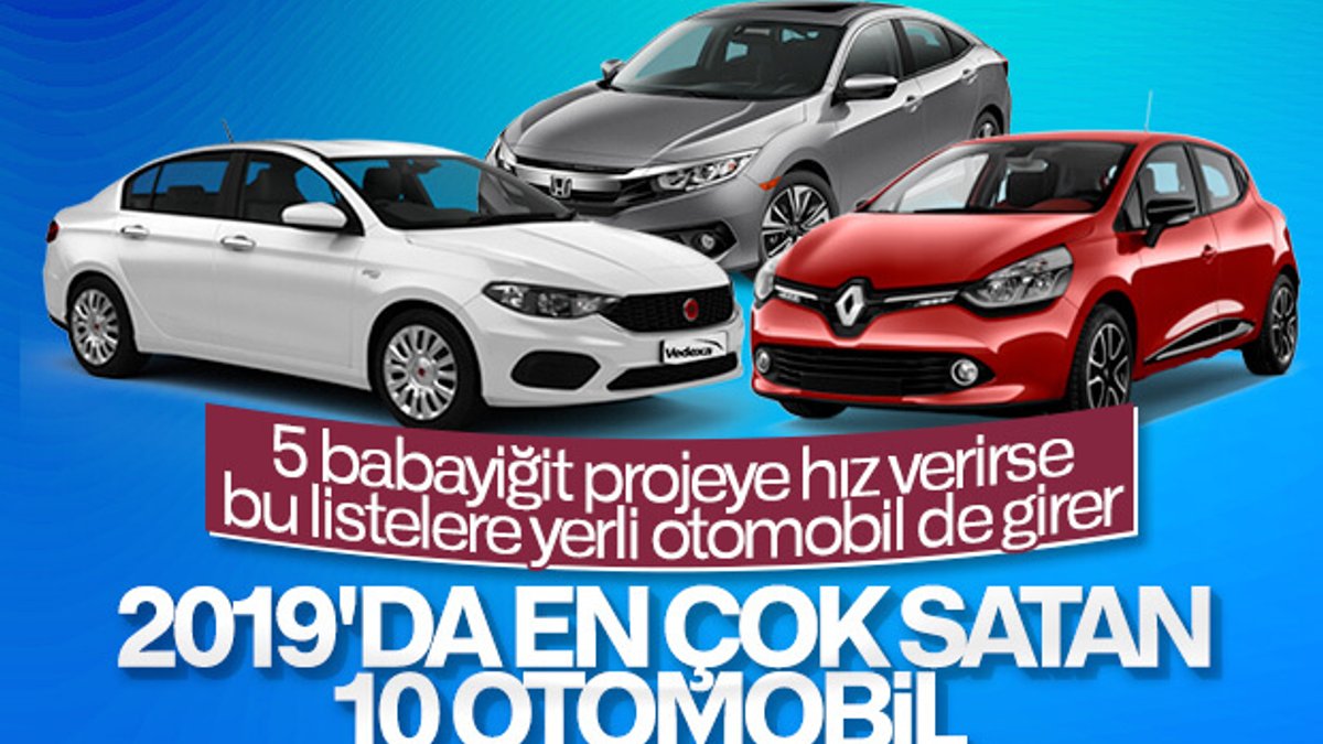 Türkiye'de en çok satan 10 otomobil modeli