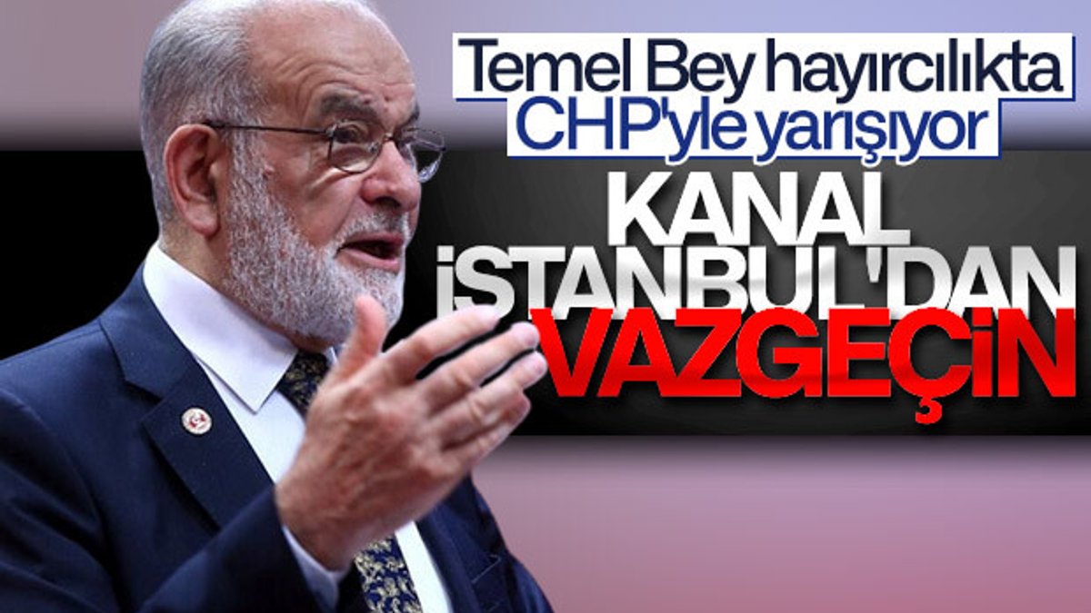 Karamollaoğlu, Kanal İstanbul'un durdurulmasını istedi