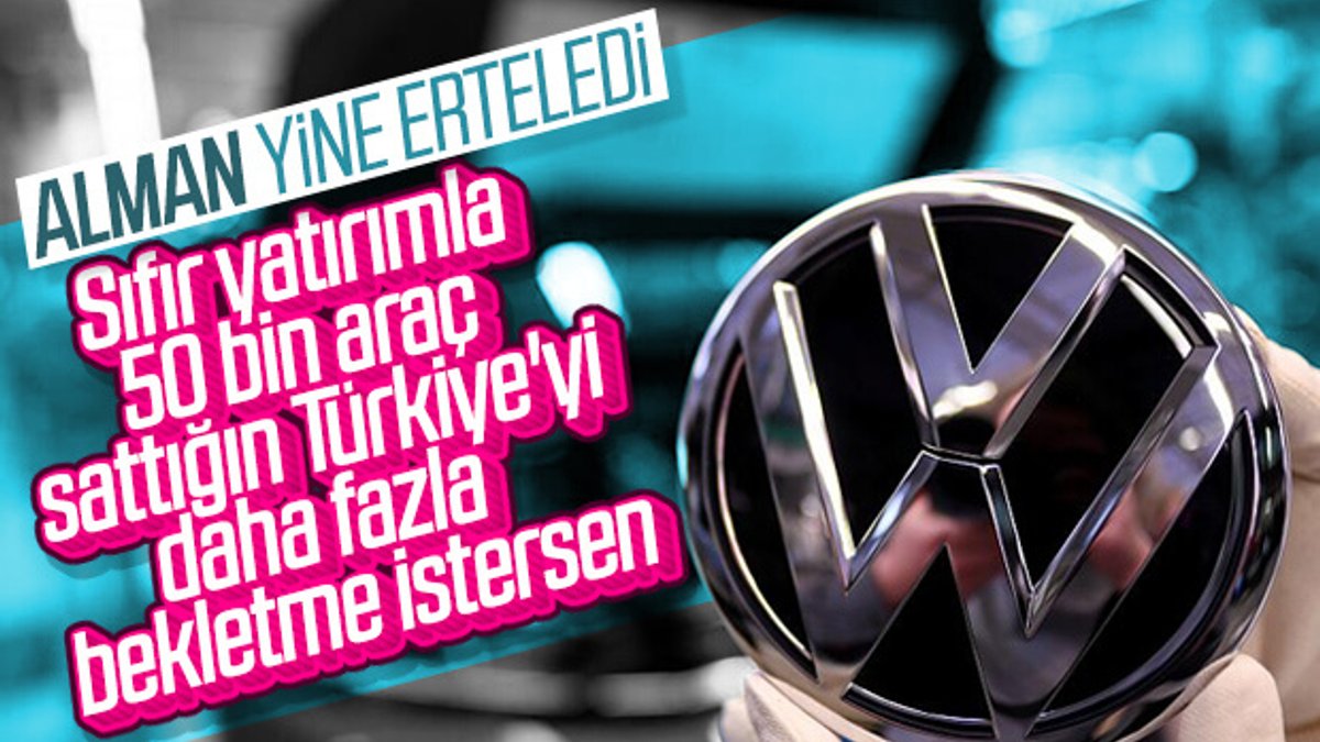 Volkswagen Türkiye kararını ikinci kez erteledi