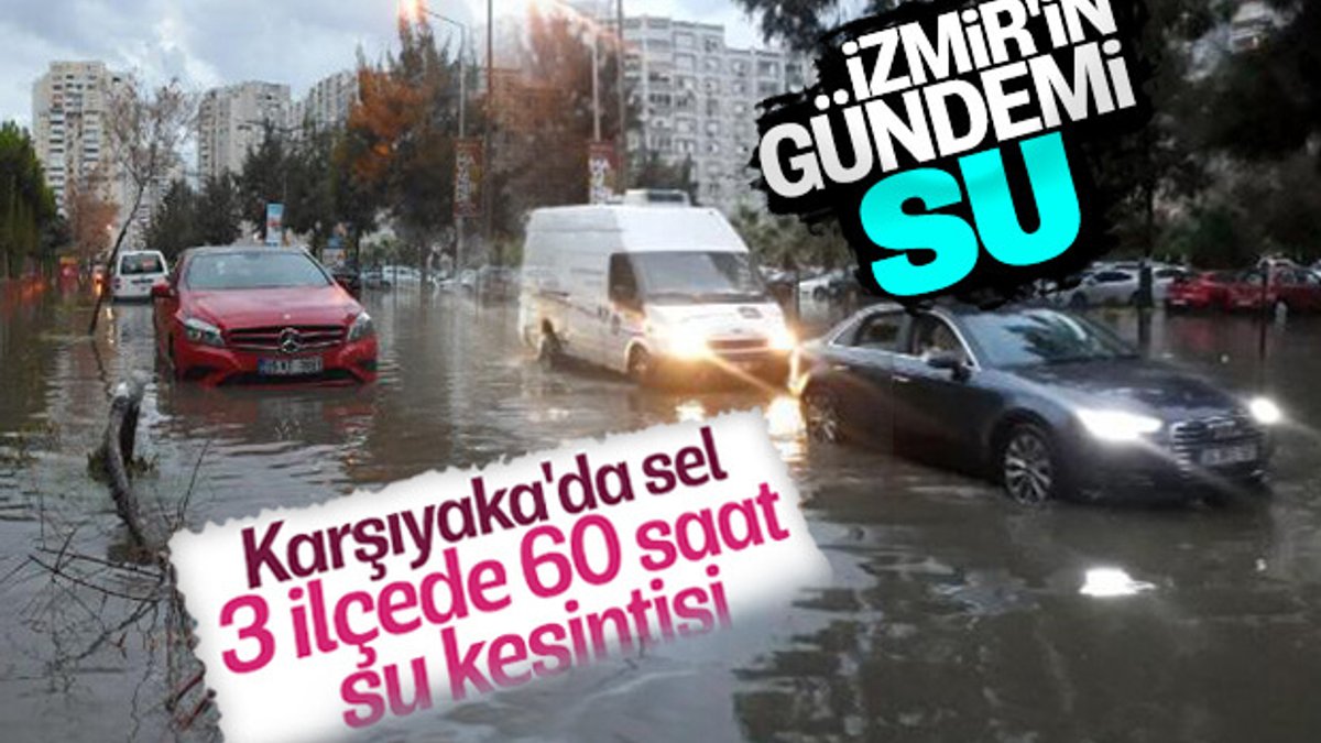 İzmir'de sel baskını ve su kesintisi