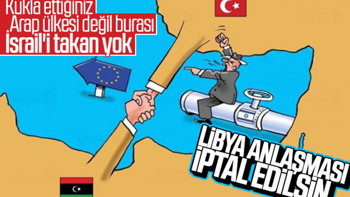 İsrail, Türkiye-Libya anlaşmasına karşı