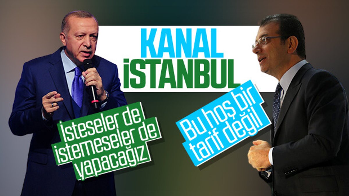 Erdoğan'la İmamoğlu'nun Kanal İstanbul tartışması sürüyor