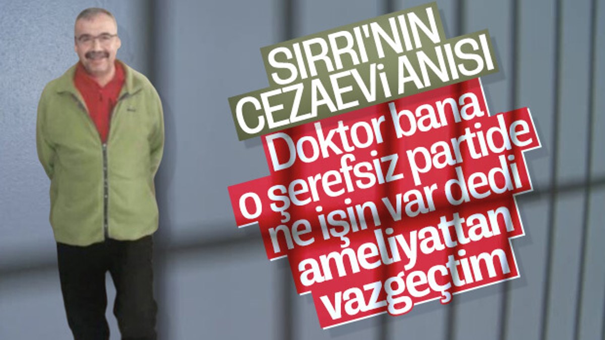 Sırrı Süreyya HDP'ye 'şerefsiz' diyen doktorunu anlattı