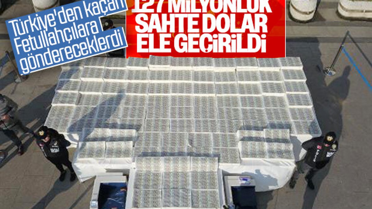 İstanbul'da operasyon: 127 milyon 500 bin sahte dolar
