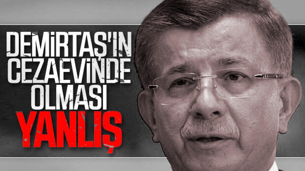 Davutoğlu, Demirtaş'ın serbest kalmasından yana