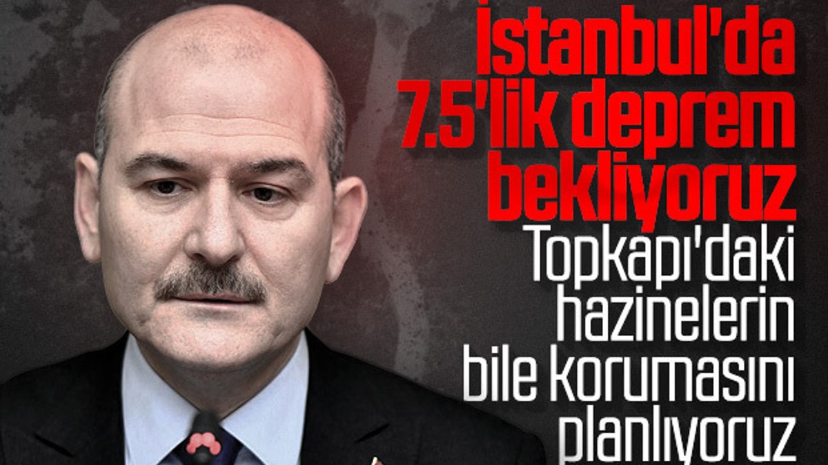 Süleyman Soylu'dan beklenen İstanbul depremi açıklaması