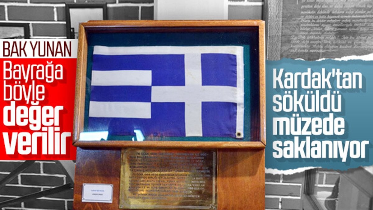 Kardak'tan sökülen Yunan bayrağı müzede
