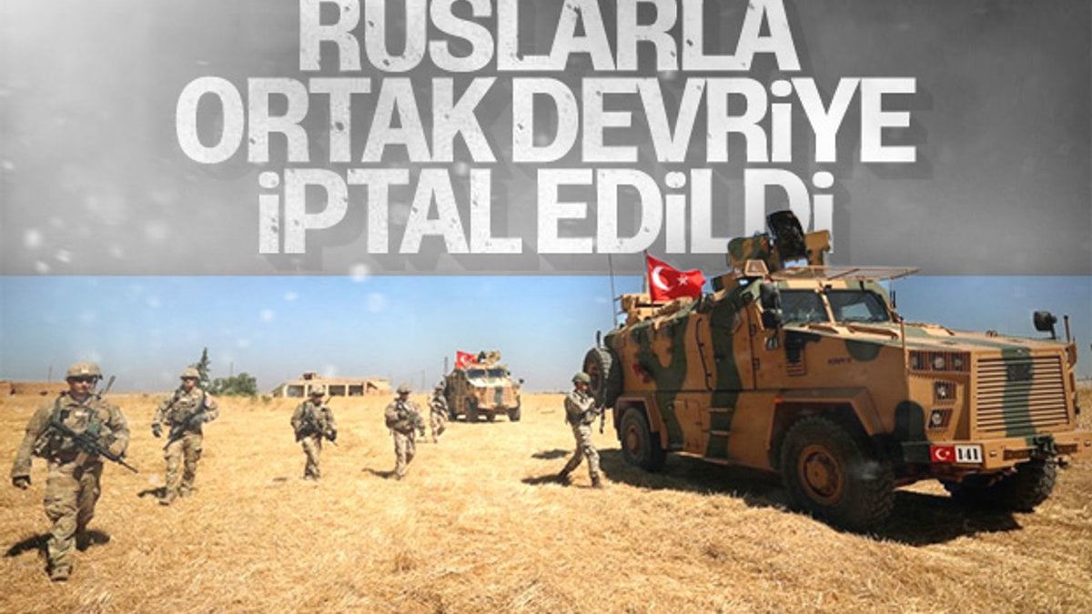 Türkiye, Rusya ile ortak devriyesini iptal etti