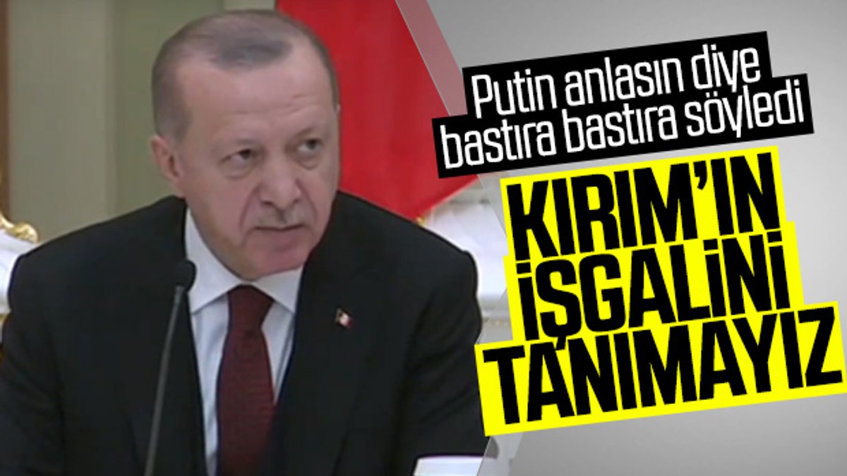 Erdoğan: Kırım'da yasa dışı ilhak var