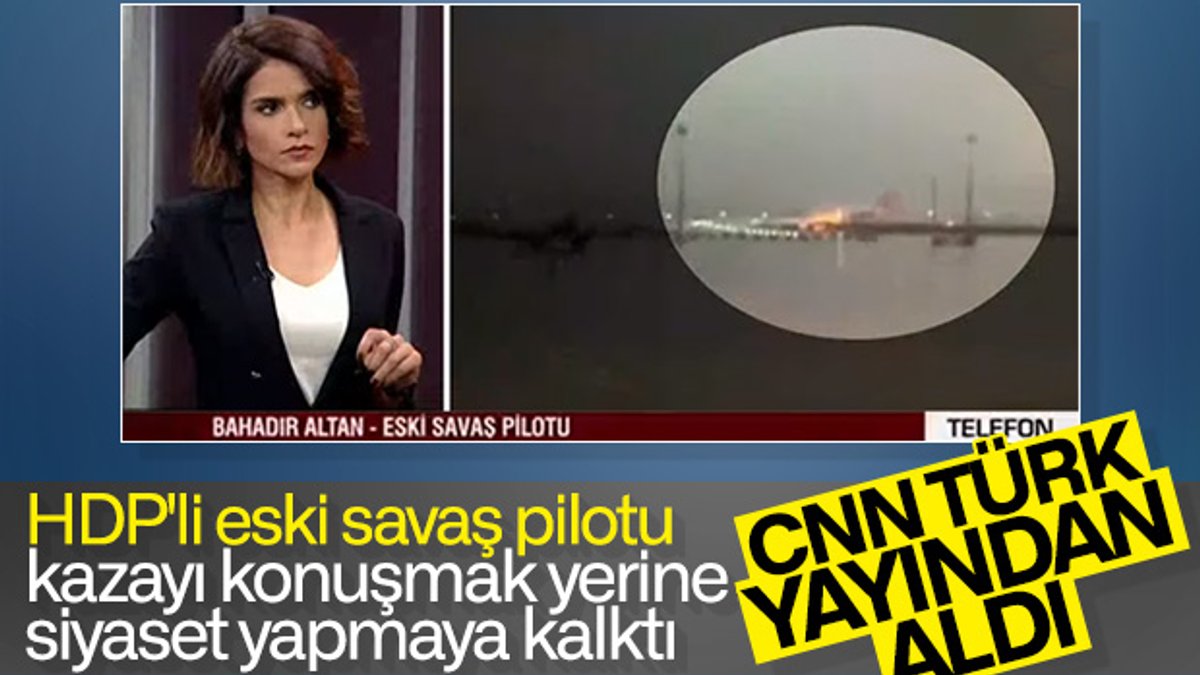 CNN Türk'te siyaset yapan eski pilot yayından alındı