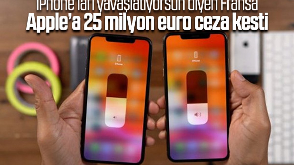 Fransa, iPhone'ları yavaşlattığı için Apple'a ceza kesti