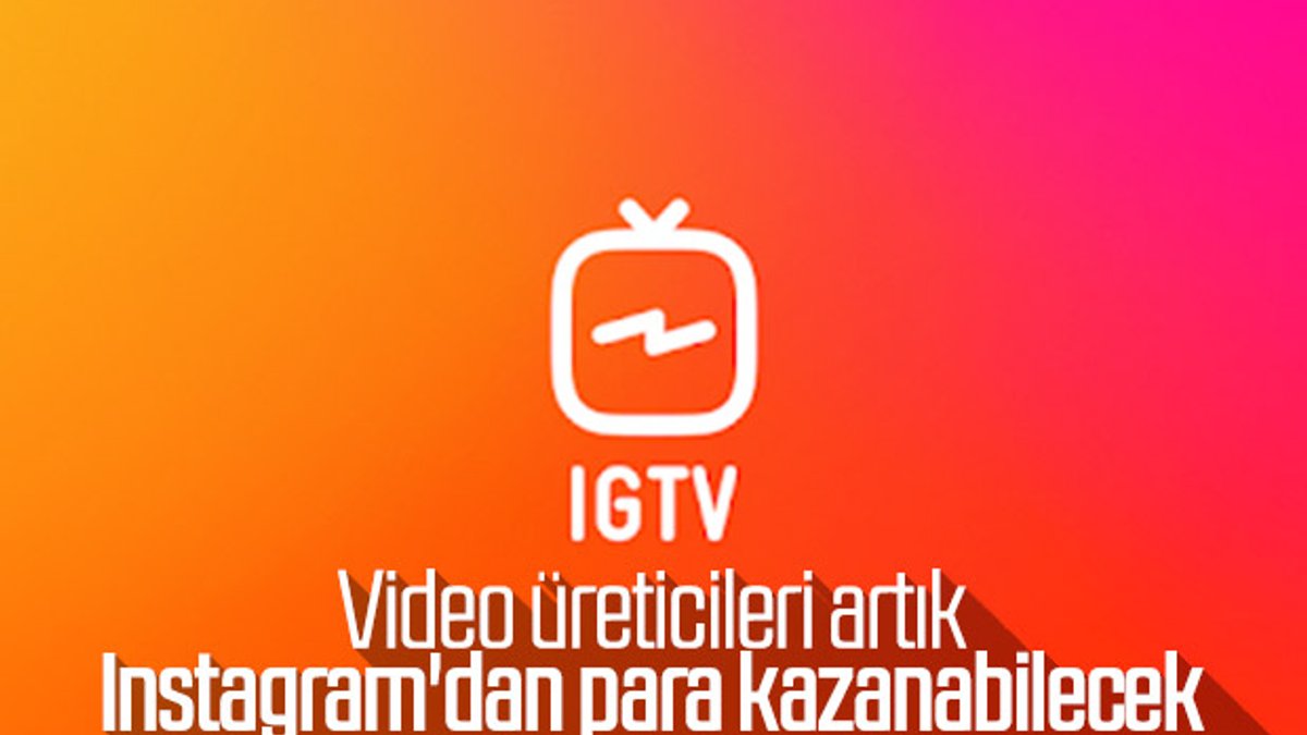 Instagram, IGTV videolarından para kazanmanıza izin verecek