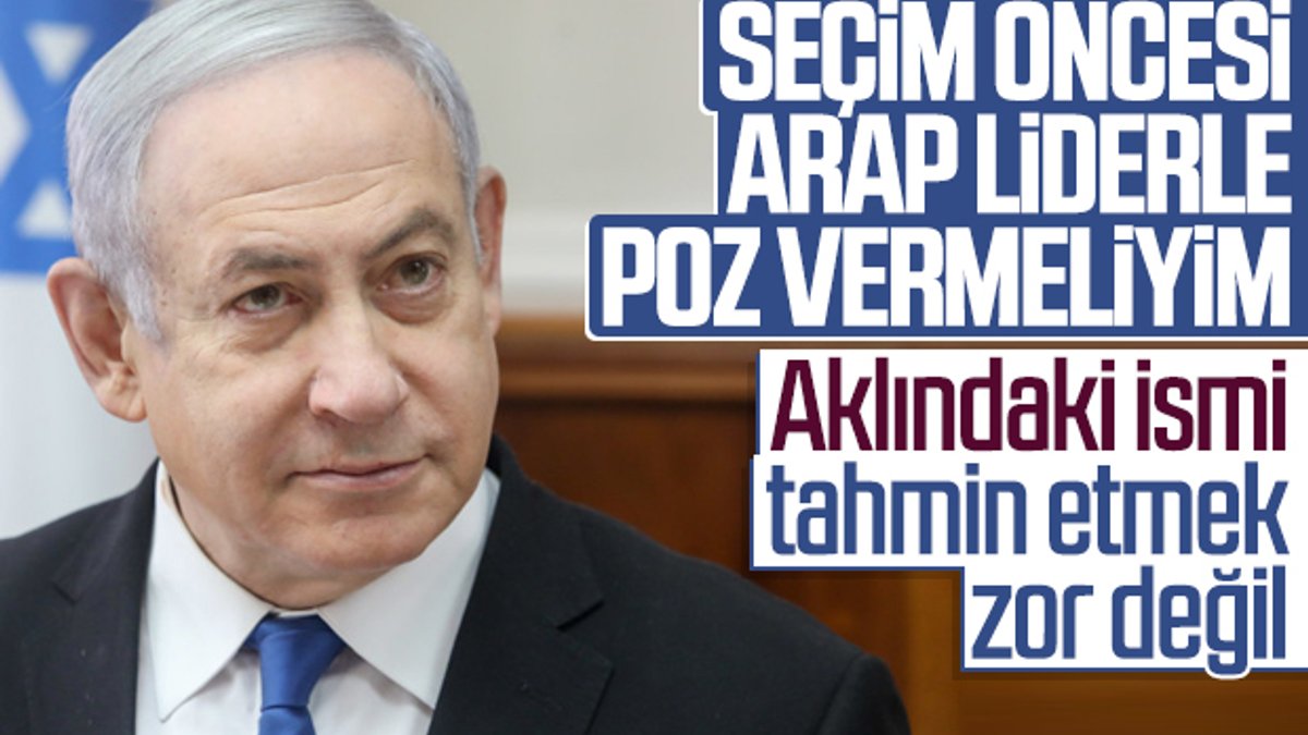 Netanyahu seçim öncesi Araplarla yakınlaşma çabasında