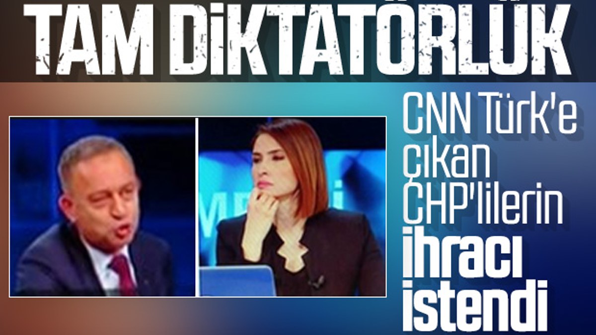 CNN Türk'e çıkan CHP'lilere ihraç istemi
