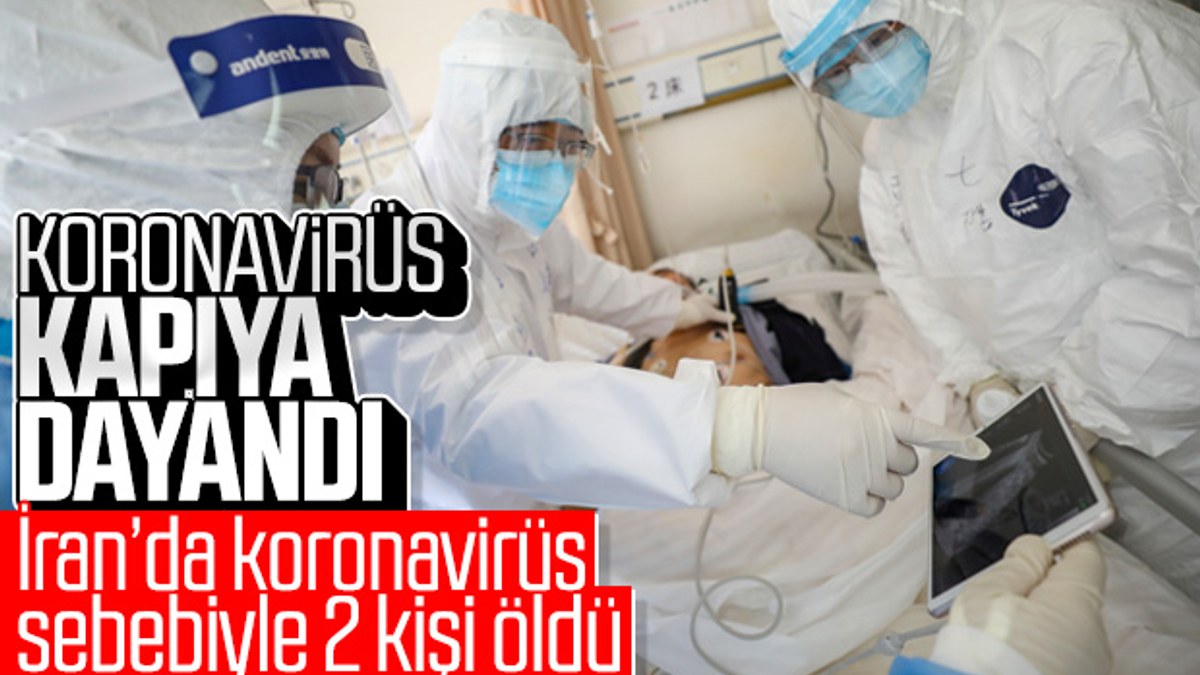 İran’da 2 kişi koronavirüs nedeniyle öldü