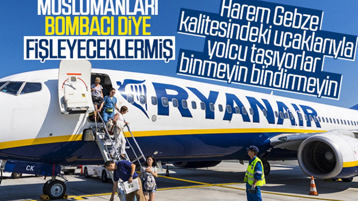 Ryanair CEO’su Müslüman erkeklere terörist dedi
