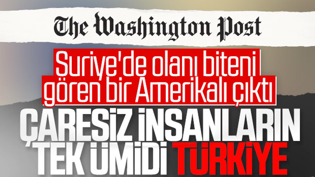 ABD gazetesi Suriye konusunda Türkiye'yi övdü