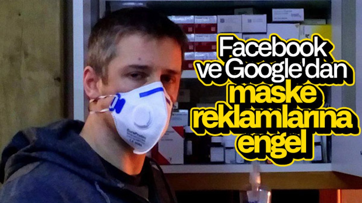 Facebook ve Google yüz maskesi reklamlarını yasakladı