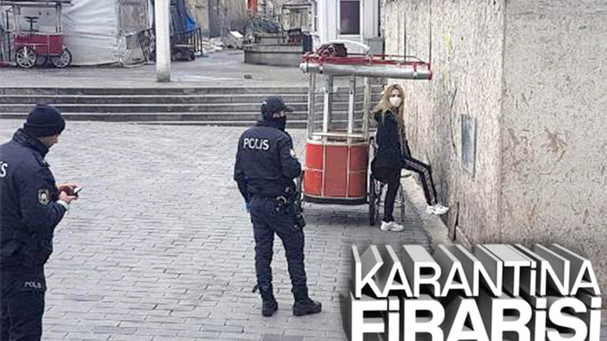 Taksim'de karantinadan kaçan kadın yakalandı