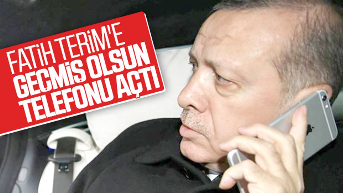 Cumhurbaşkanı Erdoğan Terim'i aradı