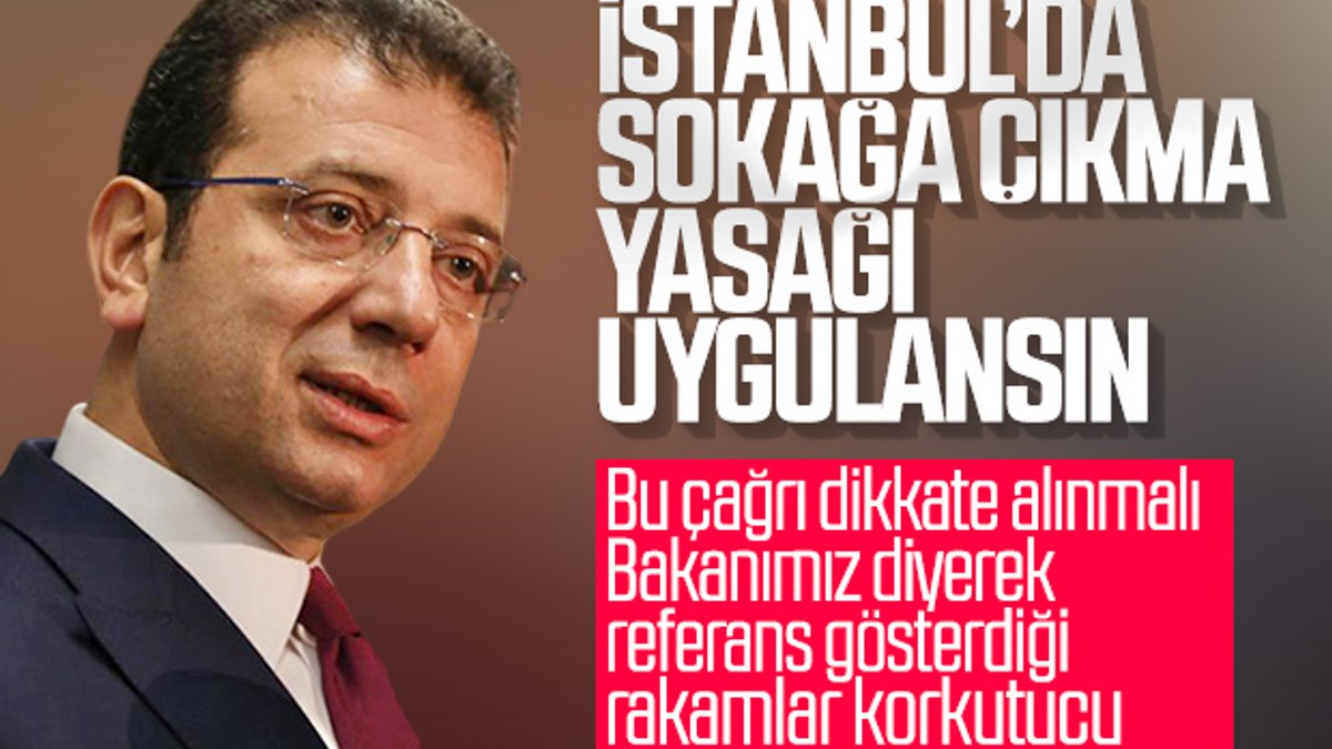 Ekrem İmamoğlu, İstanbul'da sokağa çıkma yasağı istedi