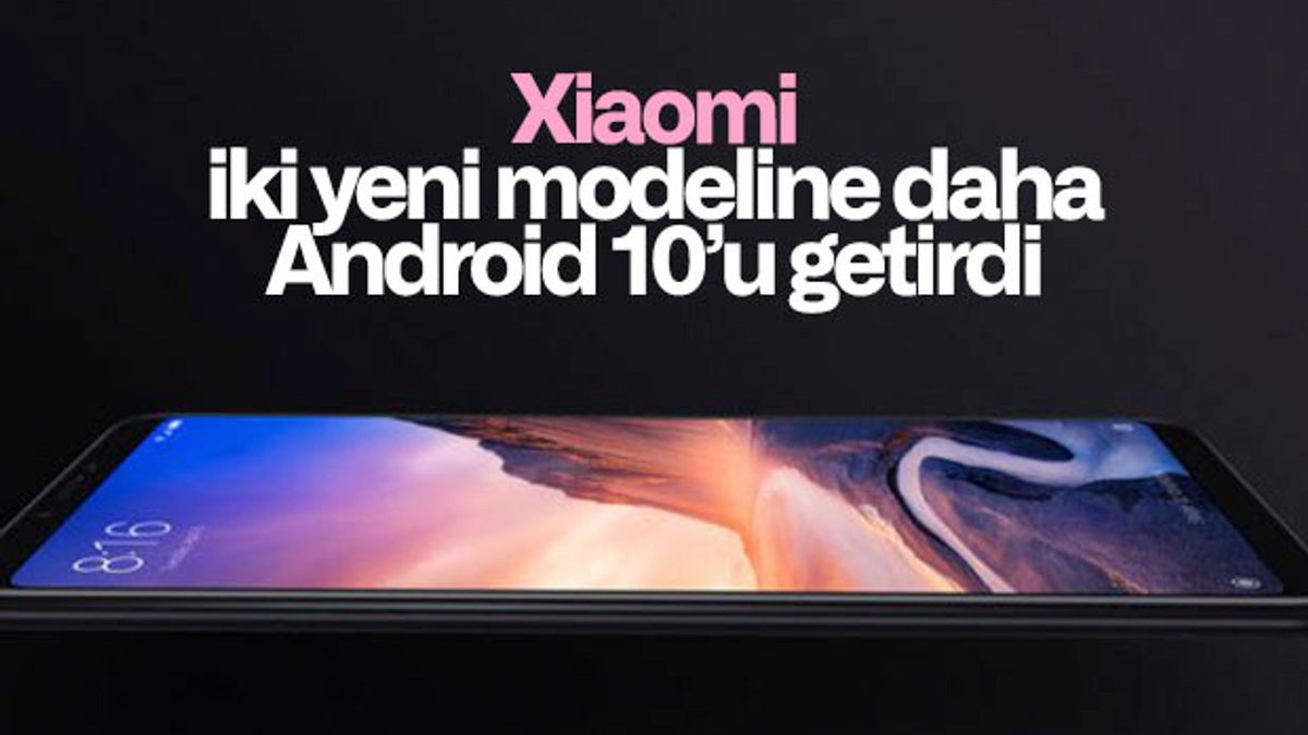 Xiaomi Mi Max 3 ve Mi 8 Lite için Android 10 yayınlandı