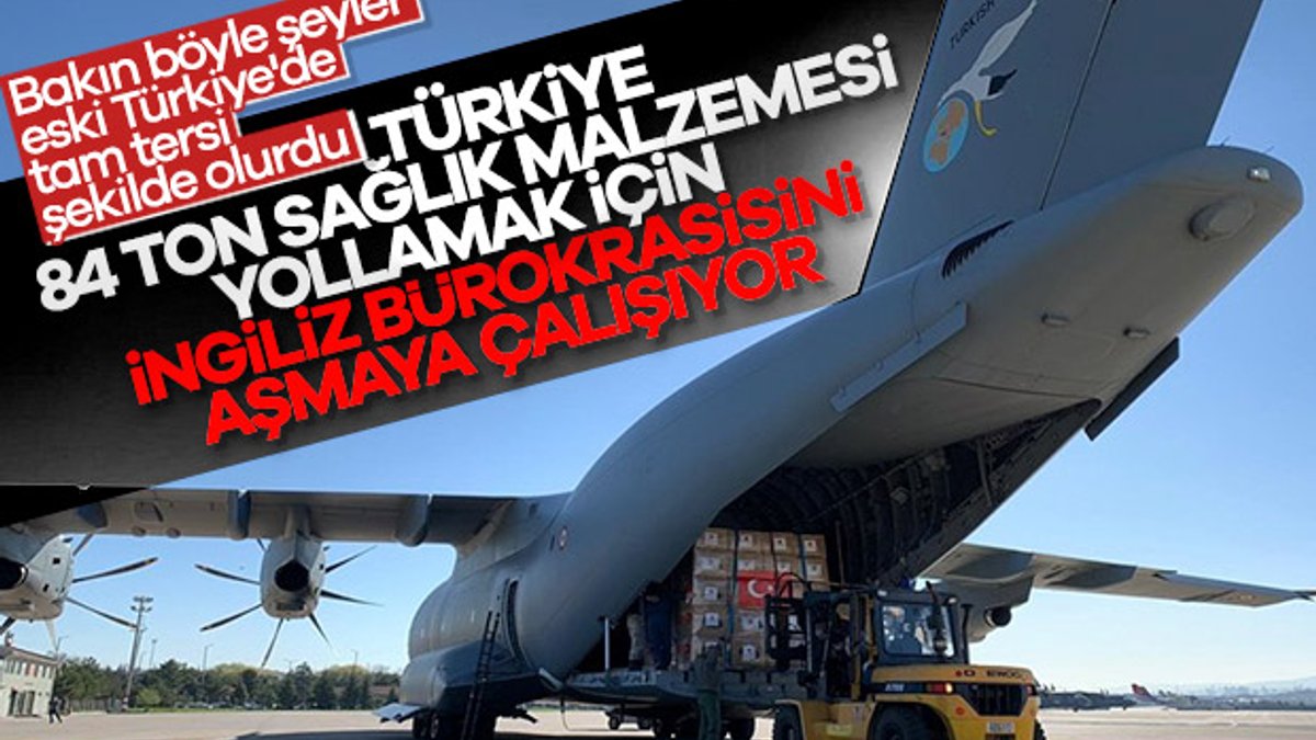 Türkiye'nin yardımları İngiliz bürokrasisine takıldı