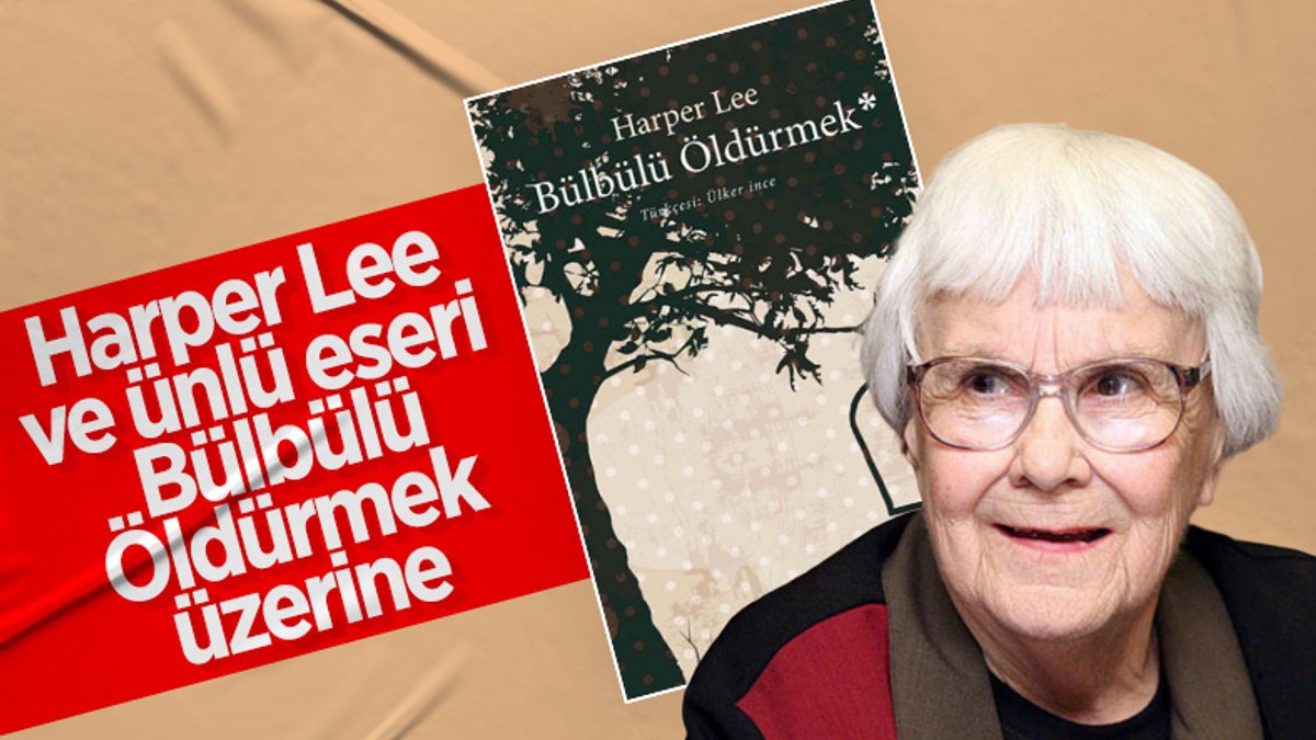 Harper Lee ve ünlü eseri Bülbülü Öldürmek