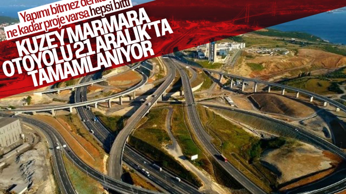 Kuzey Marmara Otoyolu 21 Aralık'ta tamamlanıyor
