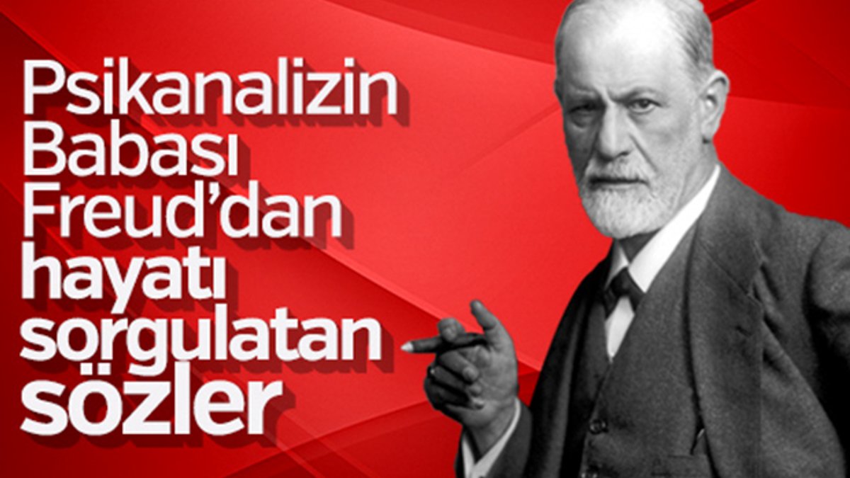Sigmund Freud’dan hayatı sorgulayacağınız 15 söz