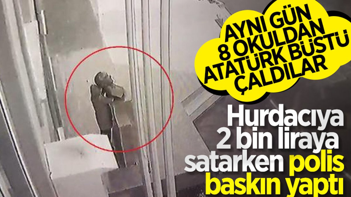 Bursa'da okullardan Atatürk büstü çalan hırsız yakalandı
