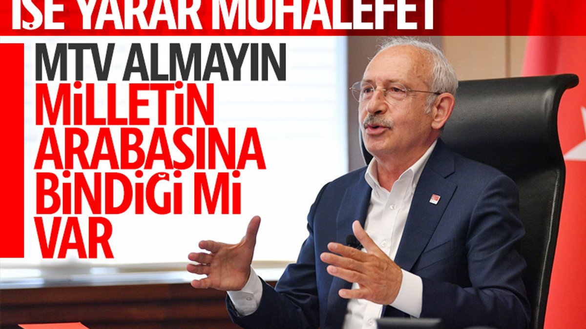 Kılıçdaroğlu'ndan hükümete MTV çağrısı