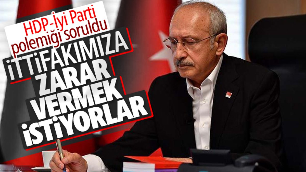 Kılıçdaroğlu, HDP-İyi parti polemiğini değerlendirdi
