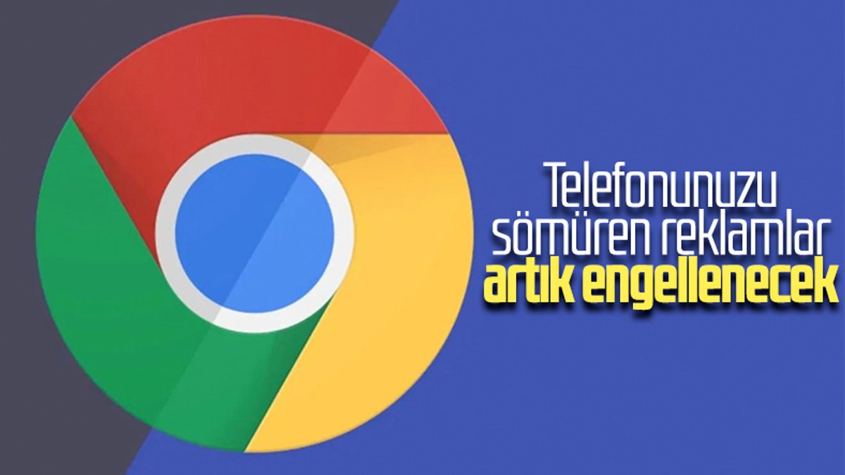 Google Chrome, kaynak tüketen reklamları engelleyecek