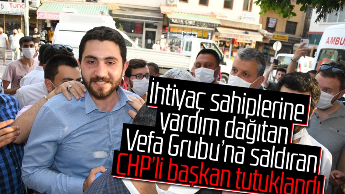 Vefa Destek Grubu'na saldıran CHP'li başkan tutuklandı