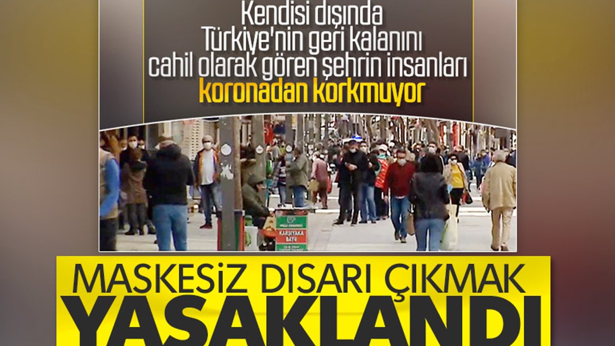 İzmir'de maskesiz dışarı çıkmak yasaklandı