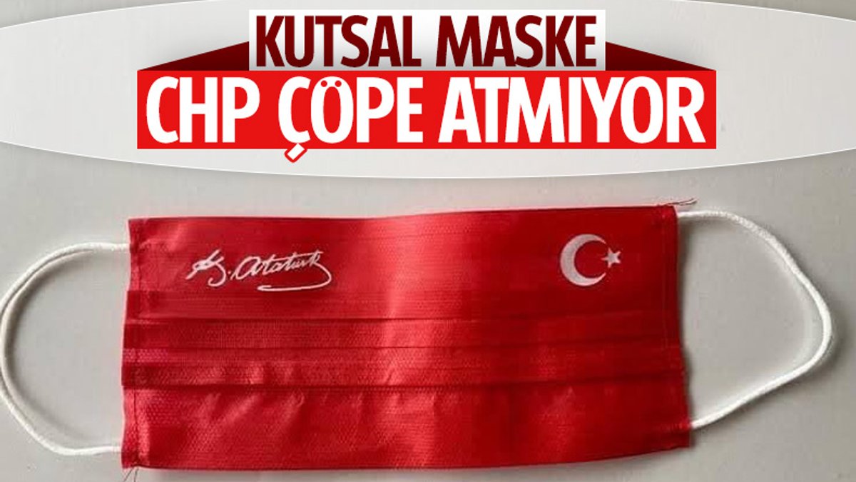 CHP, Atatürk imzalı maskeleri çöpe atmıyor