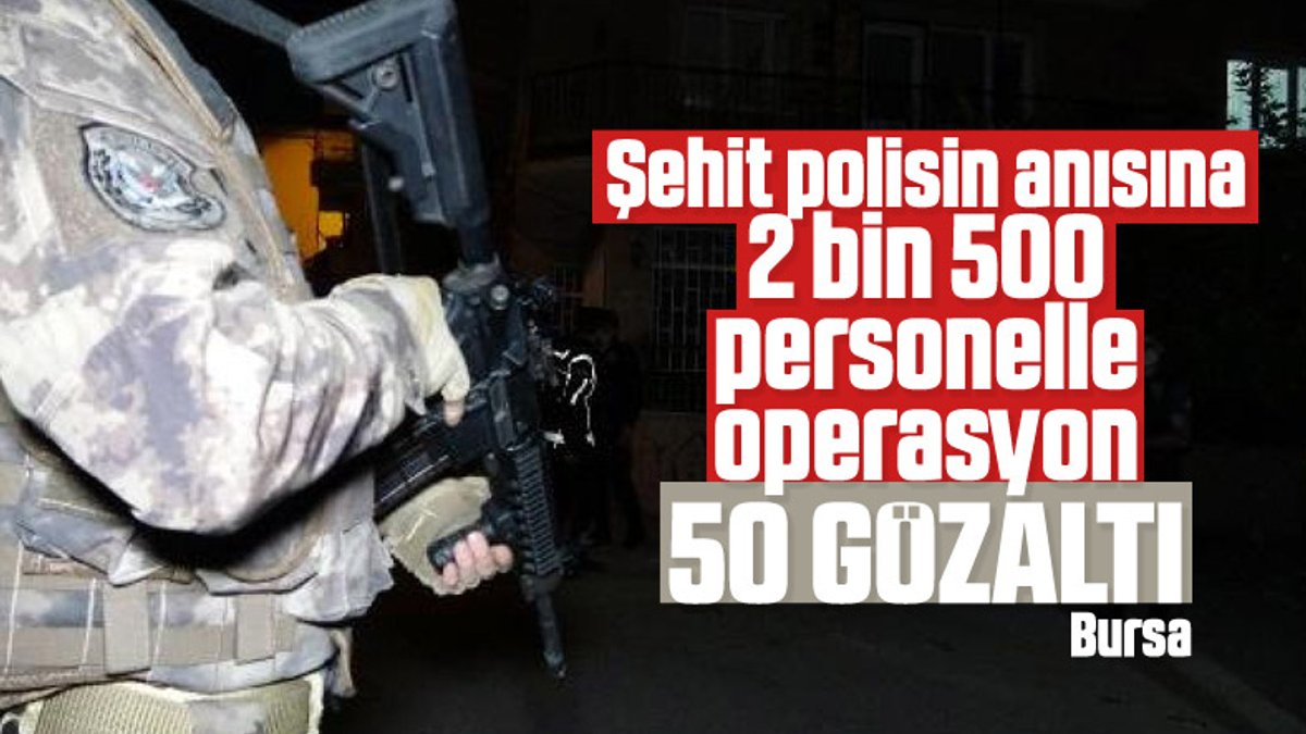 Bursa'da 2 bin 500 polisten asayiş operasyonu