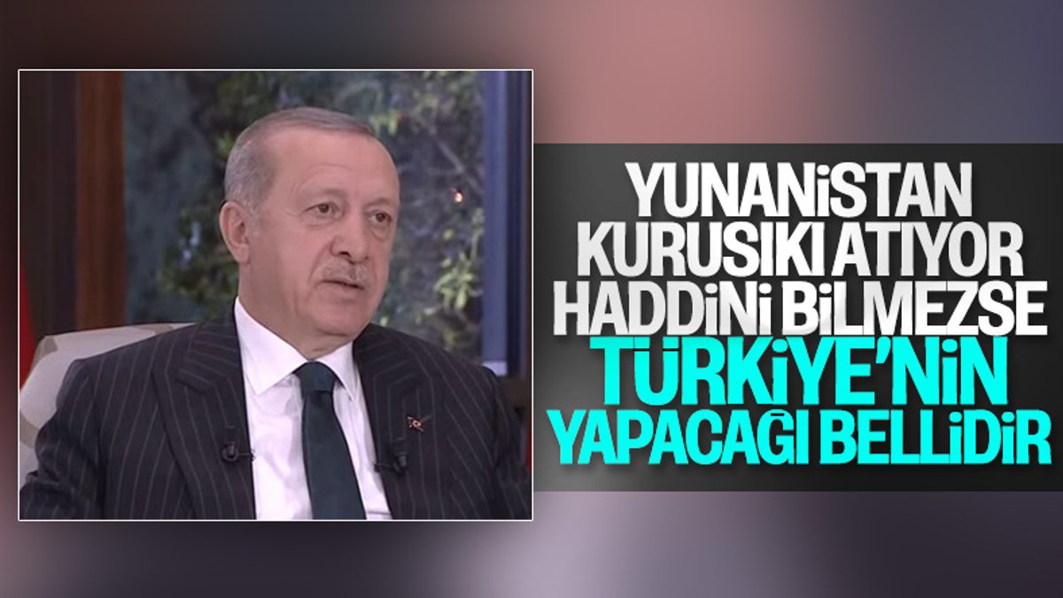 Cumhurbaşkanı Erdoğan'dan Yunanistan'a sert cevap