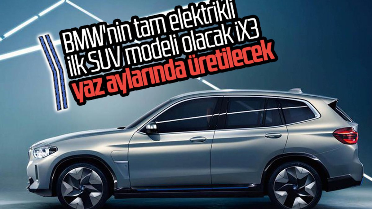 BMW, ilk elektrikli SUV modelinin üretimine başlıyor