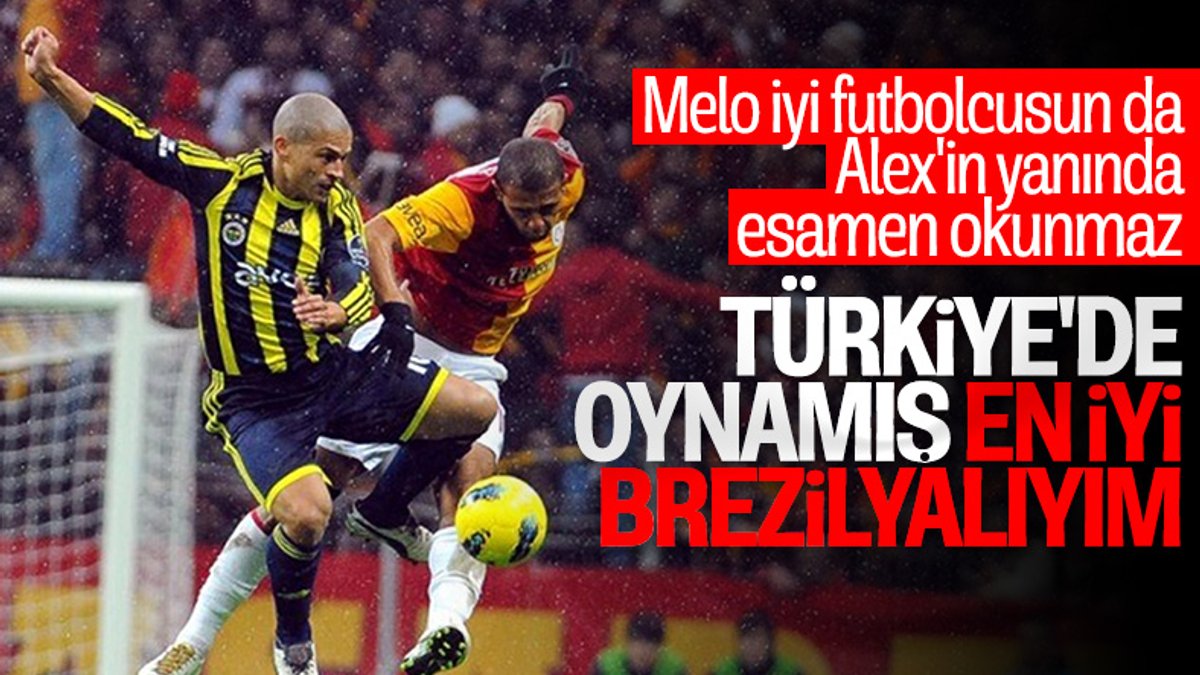 Melo: Türkiye tarihinin en iyi Brezilyalı futbolcusuyum