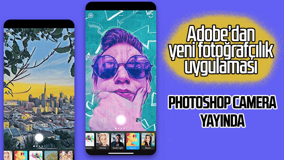 Photoshop Camera uygulaması Android ve iOS için yayında
