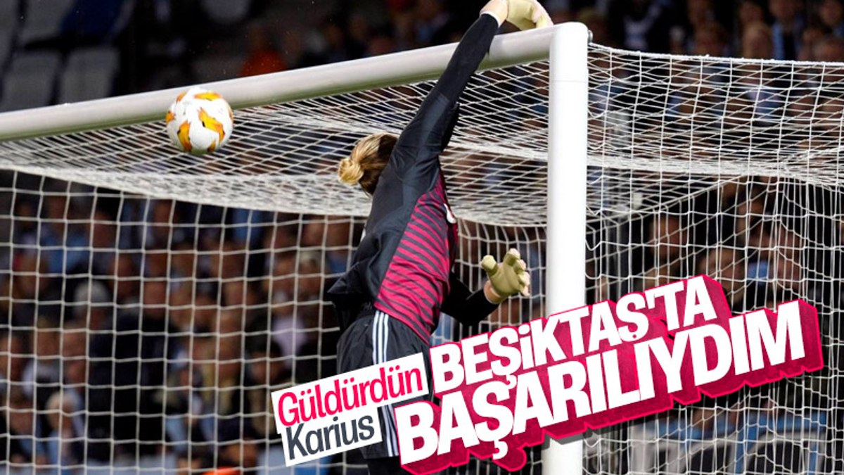 Karius: Beşiktaş'ta sorun sadece sportif değildi